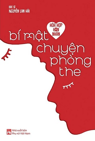 Hòa Hợp Hôn Nhân - Bí Mật Chuyện Phòng The - TS. BS. Nguyễn Lan Hải