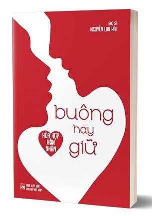 Hòa Hợp Hôn Nhân - Buông Hay Giữ - TS. BS. Nguyễn Lan Hải