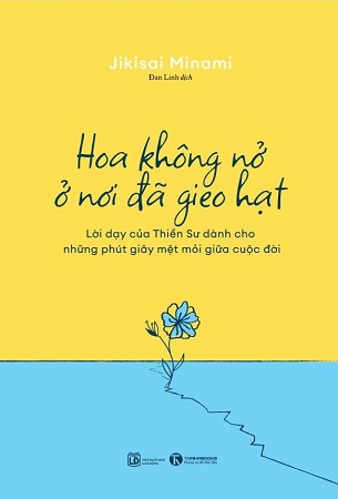 Sách Hoa không nở ở nơi đã gieo hạt - Jikisai Minami