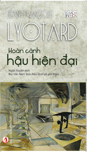 Hoàn cảnh hậu hiện đại Jean Franςois Lyotard