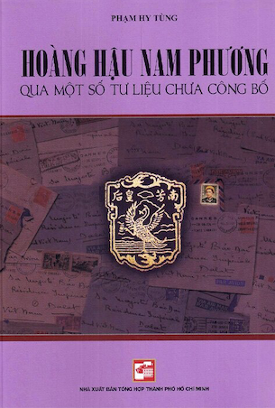 Hoàng Hậu Nam Phương Qua Một Số Tư Liệu Chưa Công Bố - Phạm Hy Tùng