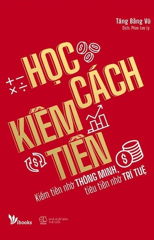 Học Cách Kiếm Tiền - Tăng Bằng Vũ