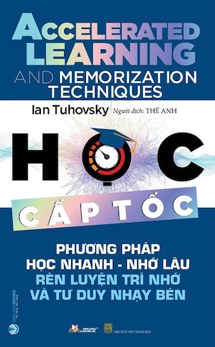 Học Cấp Tốc - Phương Pháp Học Nhanh Nhớ Lâu -