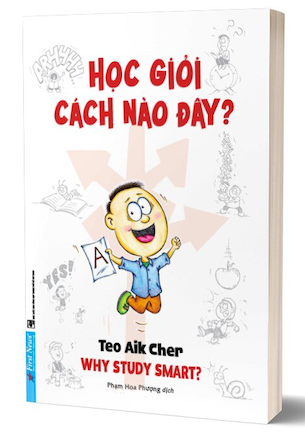 Học Giỏi Cách Nào Đây? - Tái Bản 2023 - Teo Aik Cher