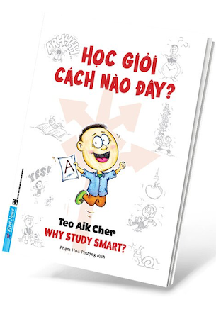 Học Giỏi Cách Nào Đây? - Tái Bản 2023 - Teo Aik Cher