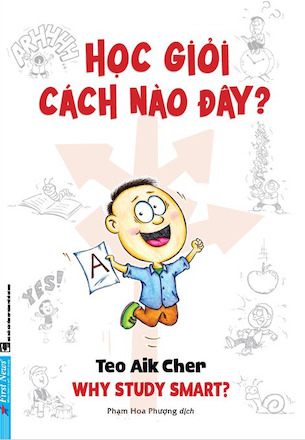 Học Giỏi Cách Nào Đây? - Tái Bản 2023 - Teo Aik Cher