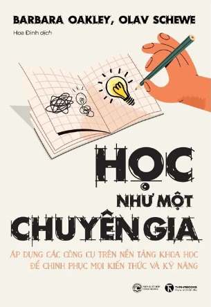 Học Như Một Chuyên Gia - Olav Schewe, Barbara Oakley