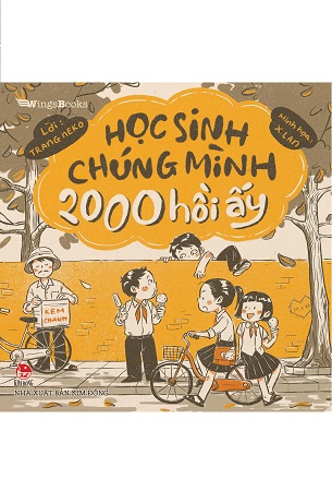 Sách Học Sinh Chúng Mình 2000 Hồi Ấy - Trang Neko, X.Lan