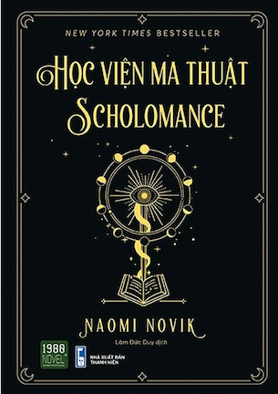 Học Viện Ma Thuật Scholomance - Naomi Novik