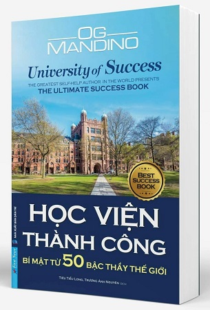 Sách Học Viện Thành Công: Bí Mật Từ 50 Bậc Thầy Thế Giới - Og Mandino