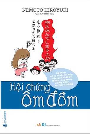 Hội Chứng Ôm Đồm - Nemoto Hiroyuki