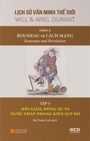 Rousseau và Cách mạng: Hồi giáo, Đông Âu và nước Pháp phong kiến sụp đổ Will Durant