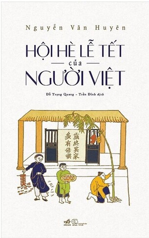 Sinh Hoạt Của Người Việt; Hội Hè Lễ Tết Của Người Việt; Văn Minh Việt Nam - Nguyễn Văn Huyên