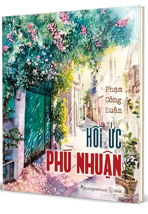 Hồi Ức Phú Nhuận (Bìa Mềm) - Phạm Công Luận