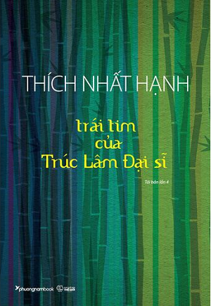 Trái Tim Của Trúc Lâm Đại Sĩ (Tái bản 2023) - Thích Nhất Hạnh