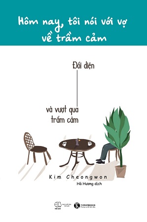 Sách Hôm Nay, Tôi Nói Với Vợ Về Trầm Cảm - Kim Cheongwon