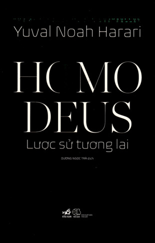 Homo Deus: Lược Sử Tương Lai Yuval Noah Harari