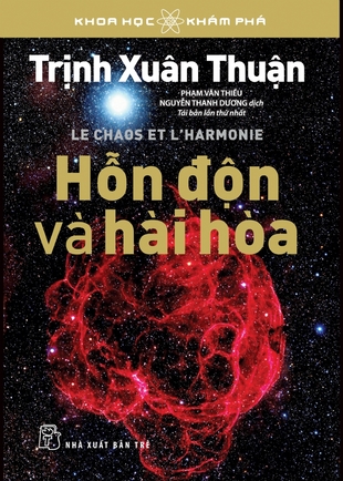 Hỗn độn và Hài hòa Trịnh Xuân Thuận