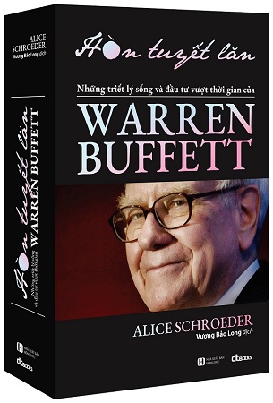 Sách Hòn tuyết lăn - Cuộc đời và sự nghiệp của Warren Buffett - Alice Schroeder