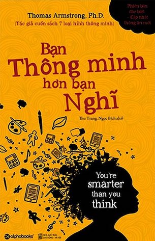 Bạn Thông Minh Hơn Bạn Nghĩ - Thomas Armstrong