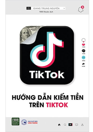 Hướng Dẫn Kiếm Tiền Trên Tiktok - Giang Trung Nguyên