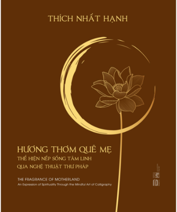 Hương Thơm Quê Mẹ - Thiền Sư Thích Nhất Hạnh