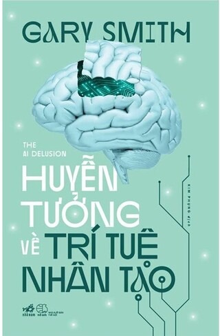 Combo Cạnh Tranh Trong Thời Đại AI; Huyễn Tưởng Về Trí Tuệ Nhân Tạo