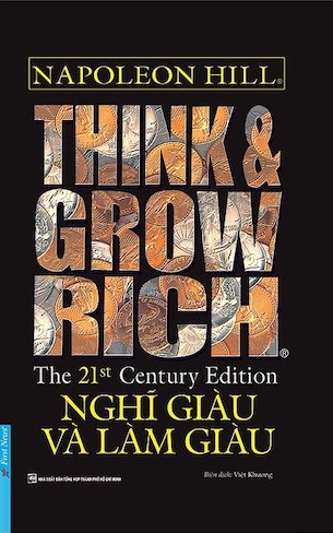 Think & Grow Rich - Nghĩ Giàu Và Làm Giàu - Napoleon Hill