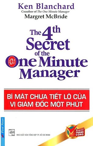 Bí Mật Chưa Tiết Lộ Của Vị Giám Đốc Một Phút - Bí Quyết Thành Công - Ken Blanchard, Steve Gottry