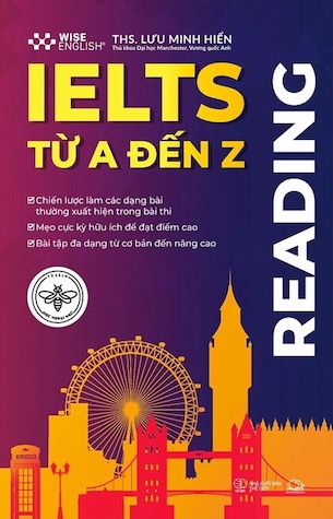 IELTS Từ A Đến Z - Reading - ThS Lưu Minh Hiển