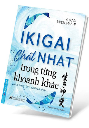IKIGAI - Chất Nhật Trong Từng Khoảnh Khắc - Yukari Mitsuhashi