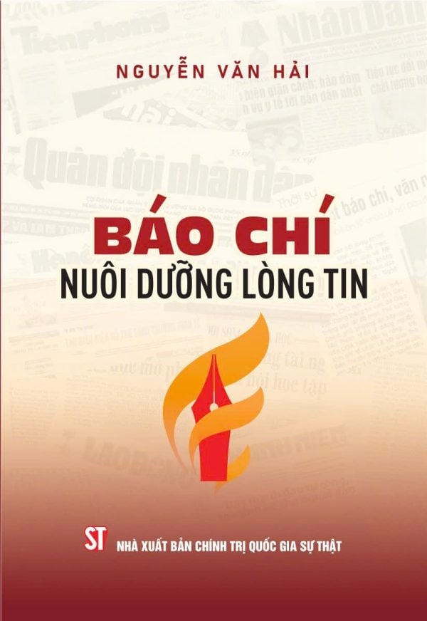 Báo chí nuôi dưỡng lòng tin - Nguyễn Văn Hải