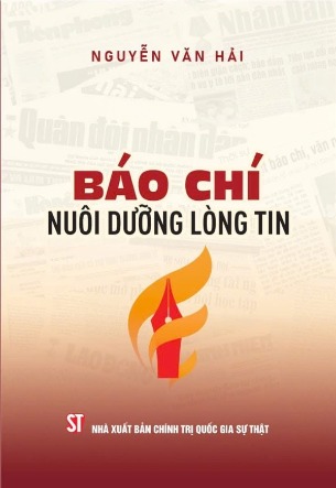 Báo chí nuôi dưỡng lòng tin - Nguyễn Văn Hải