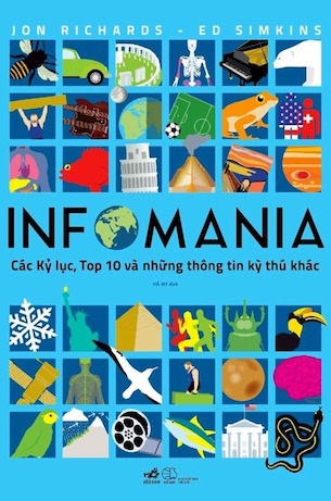 Infomania - Các Kỷ Lục, Top 10 Và Những Thông Tin Kỳ Thú Khác - Jon Richards, Ed Simkins