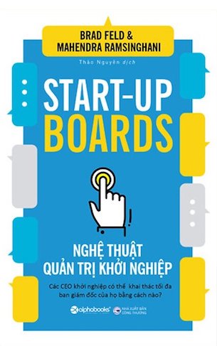 Nghệ Thuật Quản Trị Khởi Nghiệp - Brad Feld Mahendra Ramsinghani