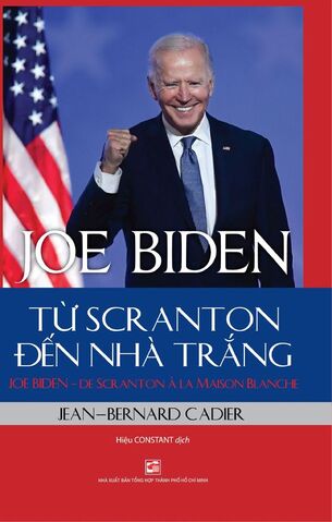 Joe Biden Từ Scranton Đến Nhà Trắng