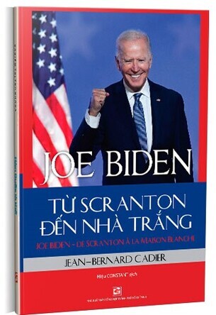 Joe Biden Từ Scranton Đến Nhà Trắng