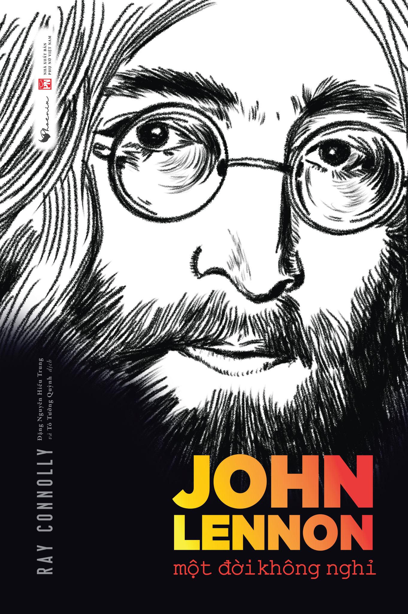 Sách John Lennon: Một Đời Không Nghỉ Ray Connolly