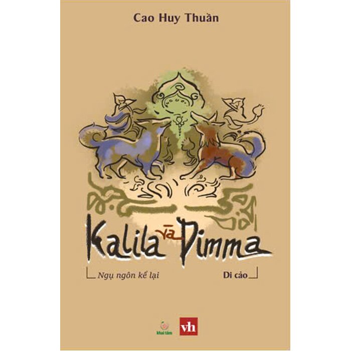 Kalila Và Dimma - Ngụ Ngôn Kể Lại (Di Cảo) Cao Huy Thuần