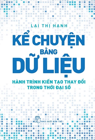Sách Kể Chuyện Bằng Dữ Liệu - Lại Thị Thanh