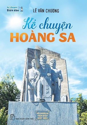 Sách Kể Chuyện Biển Đảo - Kể Chuyện Hoàng Sa - Lê Văn Chương