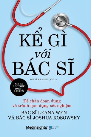 Kể Gì Với Bác Sĩ - Bác sĩ Leana Wen, Joshua Kosowsky