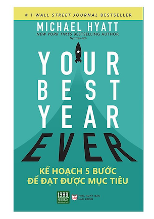 Kế Hoạch 5 Bước Để Đạt Được Mục Tiêu - Michael Hyatt