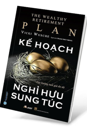 Kế Hoạch Nghỉ Hưu Sung Túc - Vicki Wusche