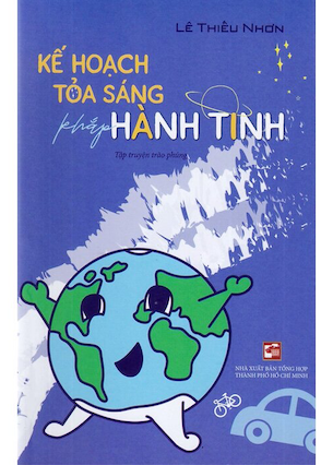 Kế Hoạch Tỏa Sáng Khắp Hành Tinh - Lê Thiếu Nhơn