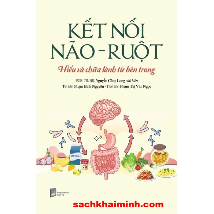 Kết Nối Não - Ruột (PGS. TS. BS. Nguyễn Công Long, TS. BS. Phạm Bình Nguyên, ThS. BS. Phạm Thị Vân Ngọc)
