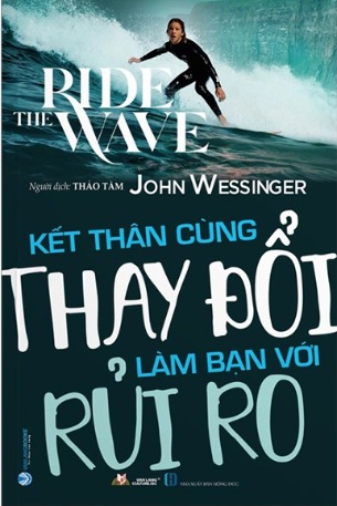 Sách Kết Thân Cùng Thay Đổi Làm Bạn Với Rủi Ro - The Ride Wave - John Wessinger