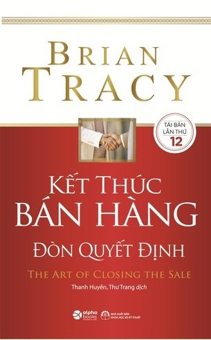 Kết Thúc Bán Hàng - Đòn Quyết Định -  Brian Tracy