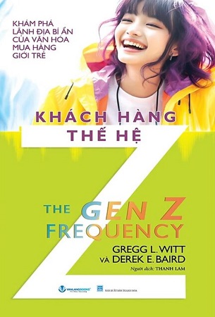Sách Khách Hàng Thế Hệ Z - Gregg L. Witt, Derek E. Baird