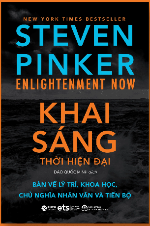 Khai Sáng Thời Hiện Đại: Bàn về lý trí, khoa học, chủ nghĩa nhân văn và tiến bộ - Steven Pinker